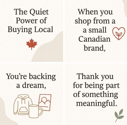 🍁 The Quiet Power of Buying Local (and What It Means to Me)