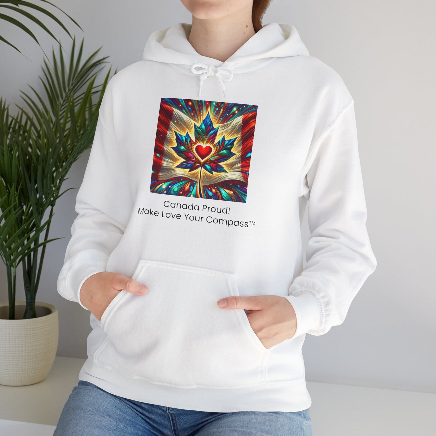 Canada Proud Hoodie - Embrace Love And Unity