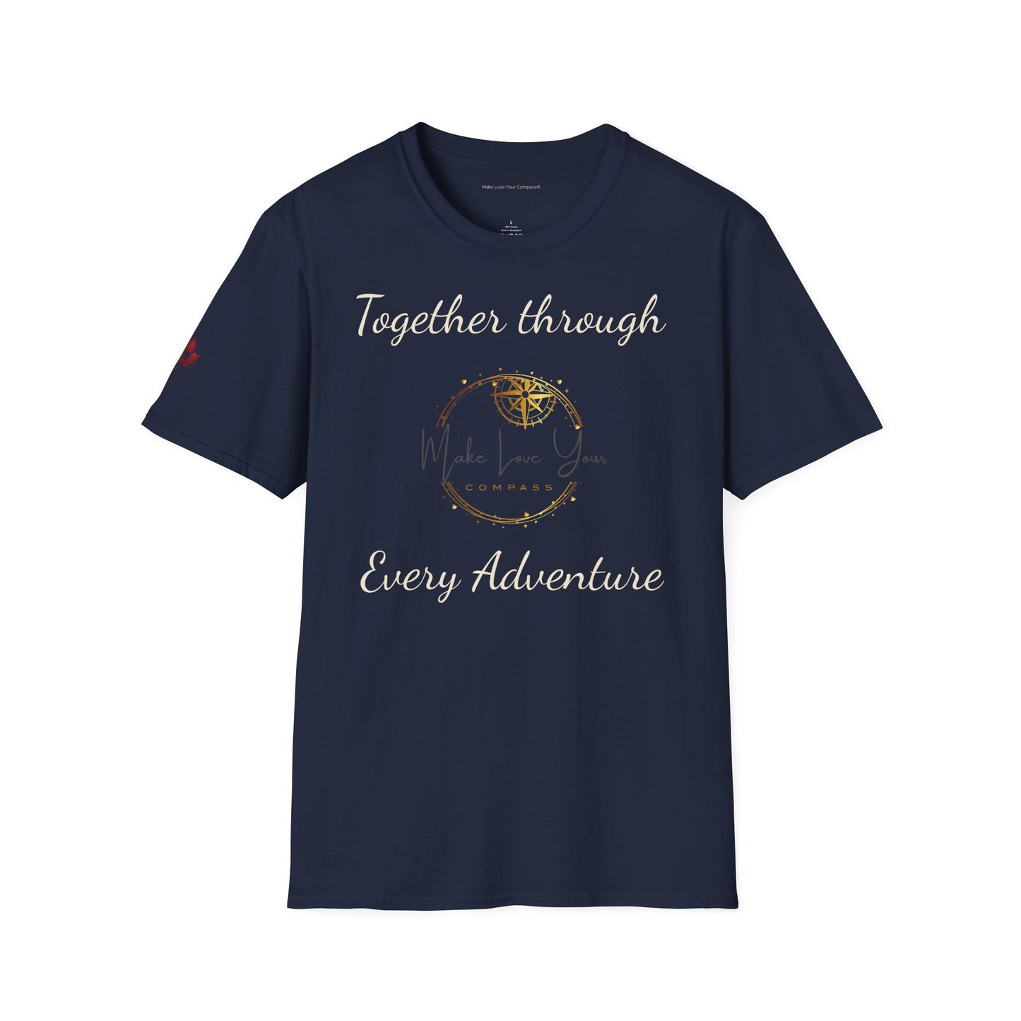 Make Love Your Compass | Graphic Tee - Together Through Every Adventure - Unisex