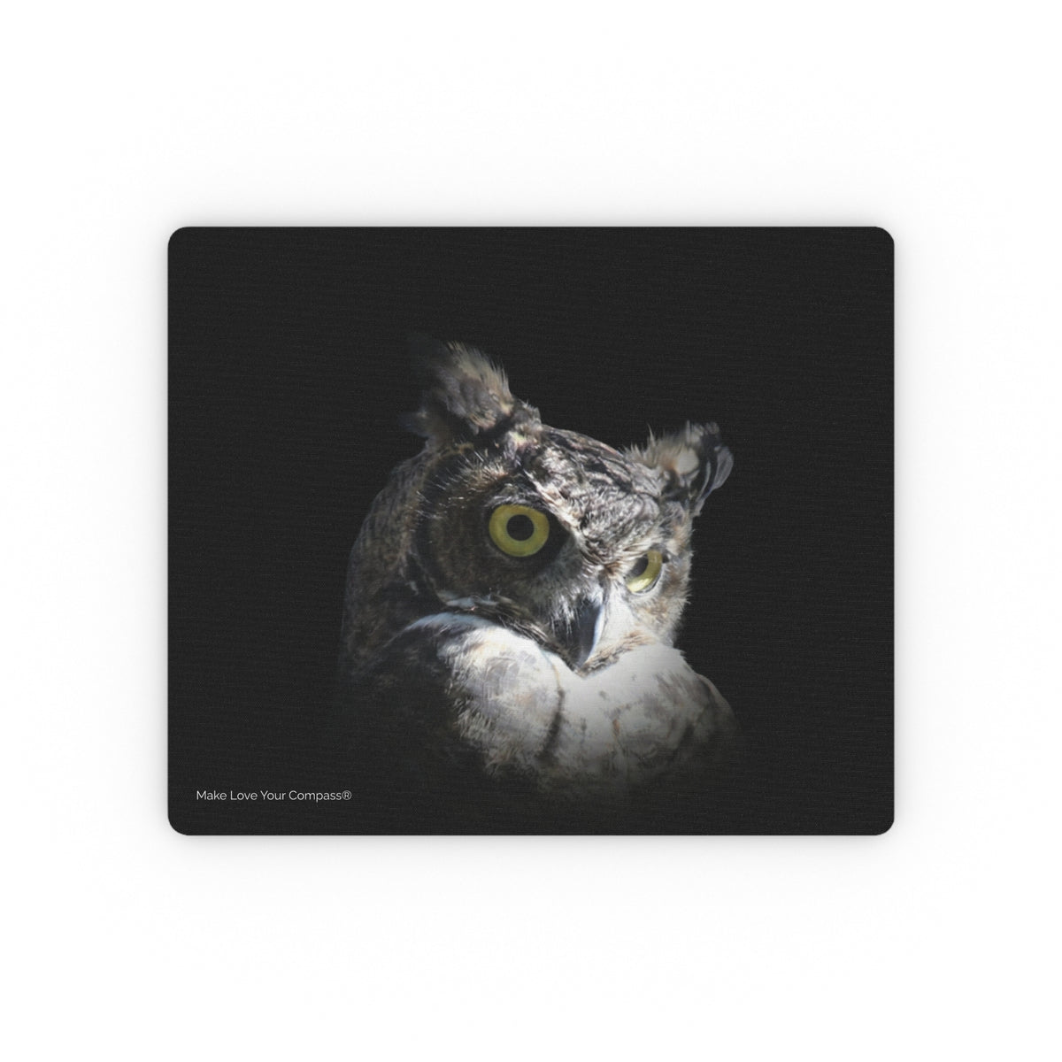 Make Love Your Compass | Great Horned Owl Mouse Pad | Desk Mat - Black Background