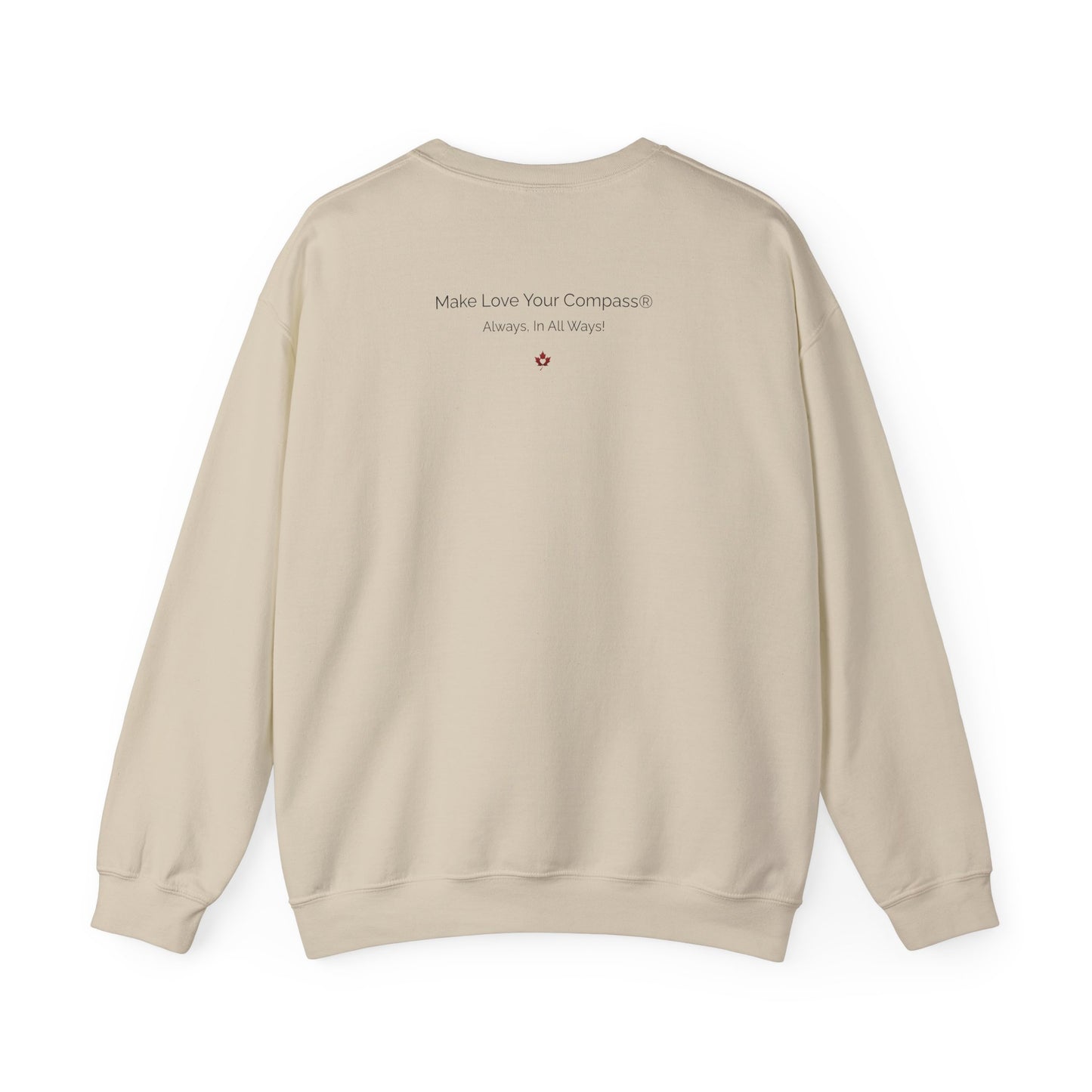 Make Love Your Compass | Canada Sweatshirt with Maple Heart Moti