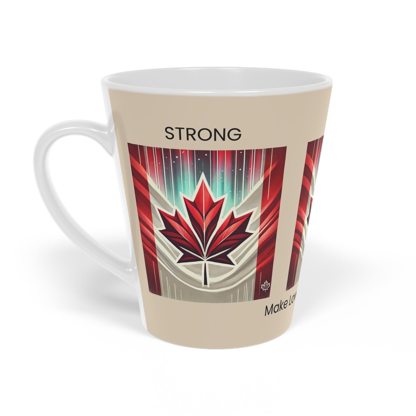 STRONG-themed Canadian mug from Make Love Your Compass™ featuring bold red maple leaf and uplifting design – a tribute to Canadian pride and resilience.