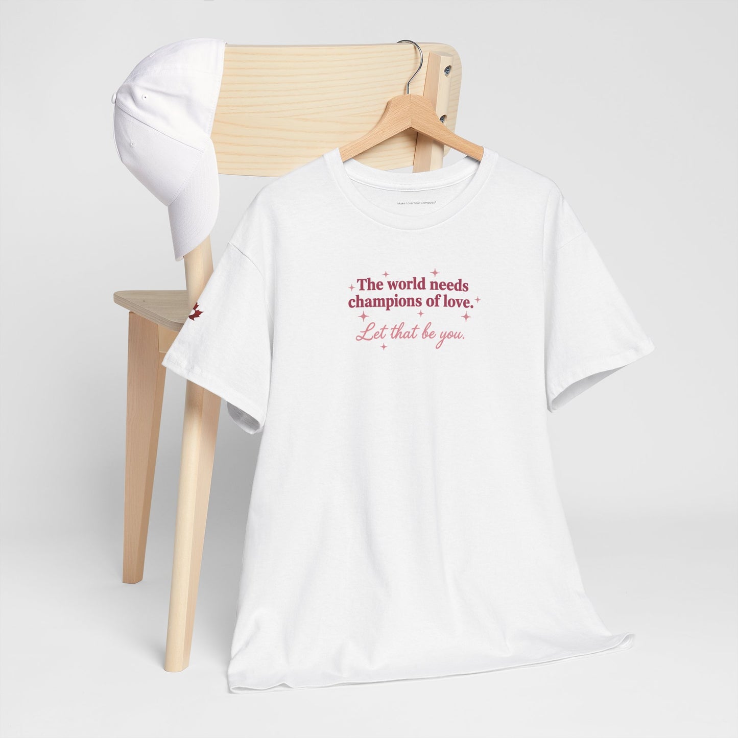 Make Love Your Compass | Champions of Love Quote Tee
