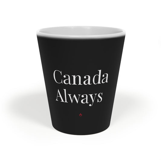 Canada, Always — Latte Mug