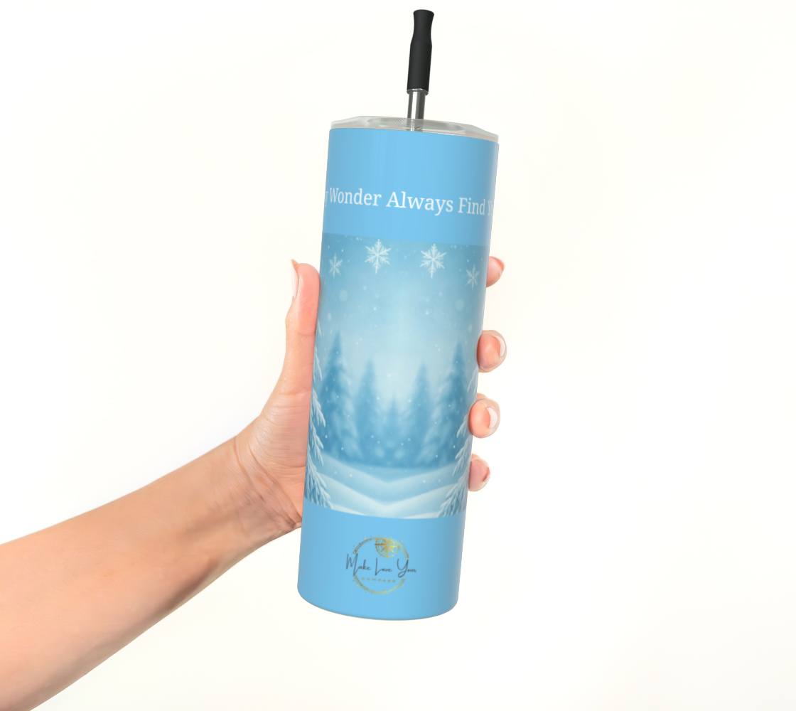 May Wonder Always Find You Tumbler 20oz