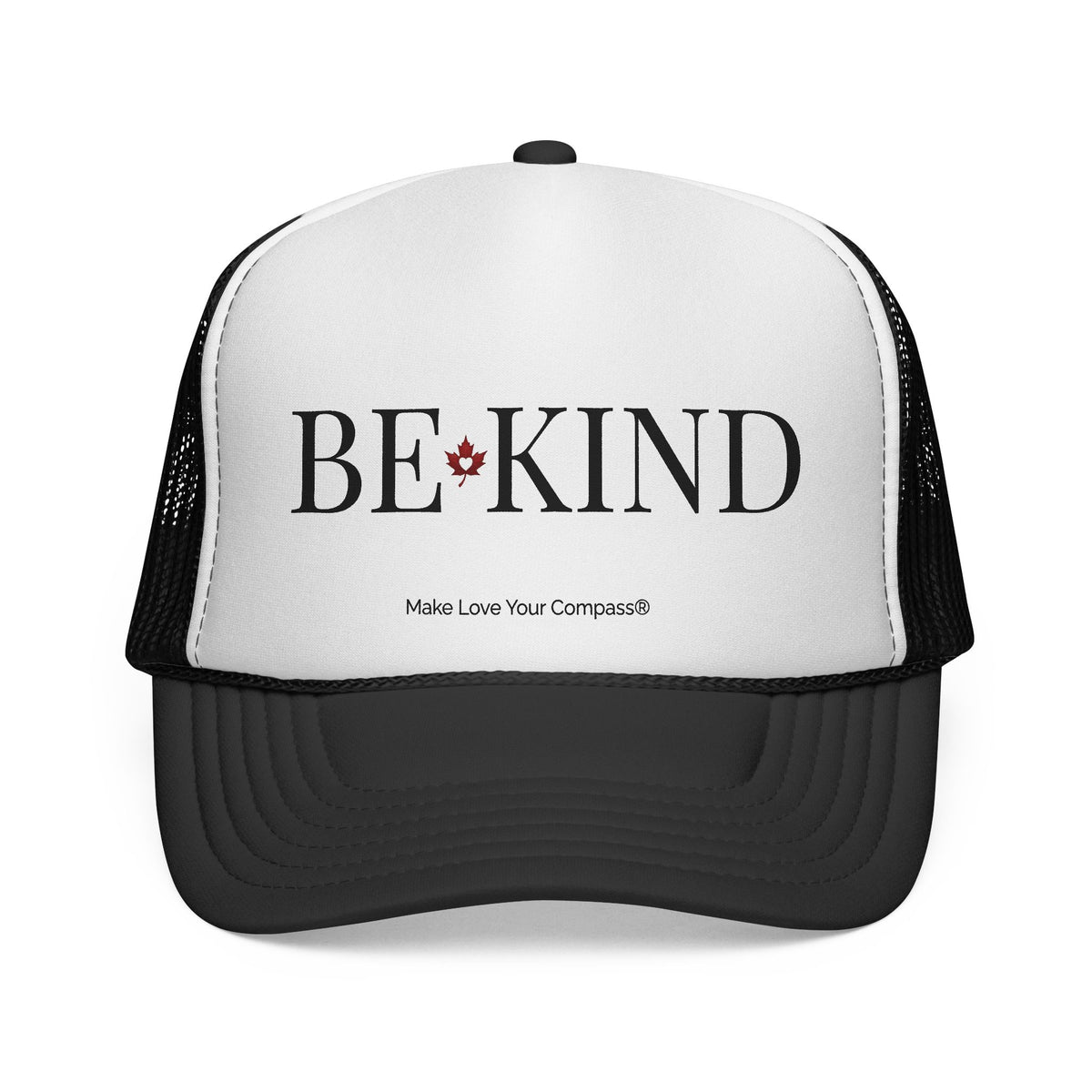 Make Love Your Compass | Be Kind Trucker Cap