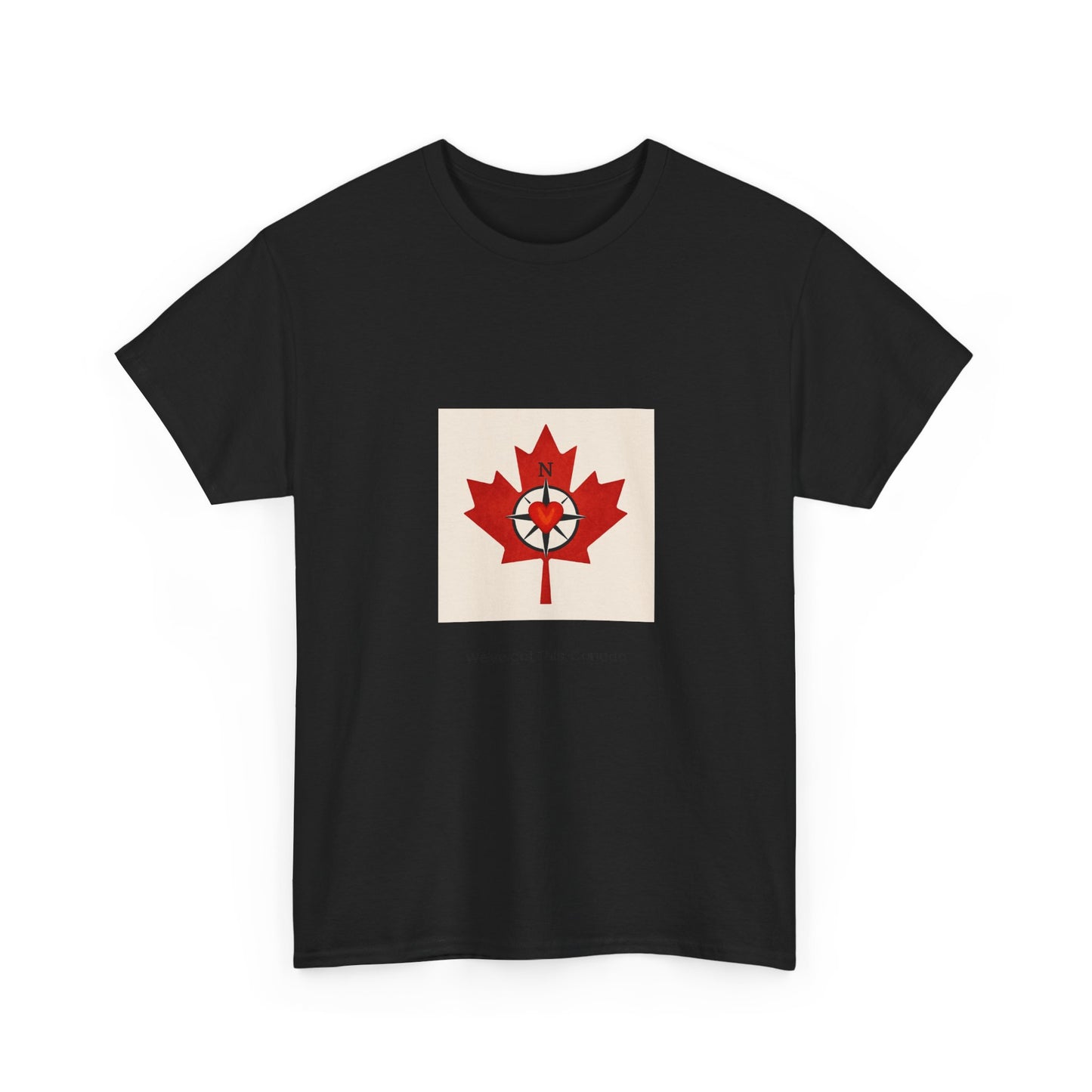 We’ve Got This, Canada Tee
