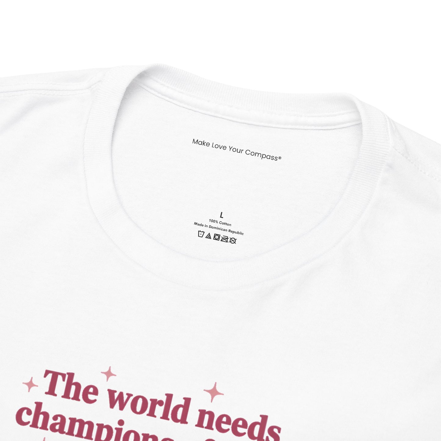 Make Love Your Compass | Champions of Love Quote Tee