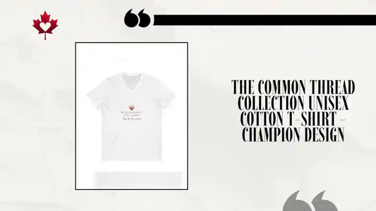 The Common Thread Collection Unisex Cotton T-Shirt - Champion Design by@Outfy